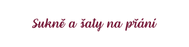 Sukně a šaty na přání
